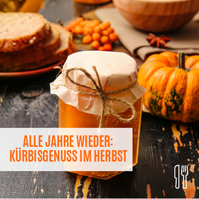 Alle Jahre wieder: Kürbisgenuss im Herbst